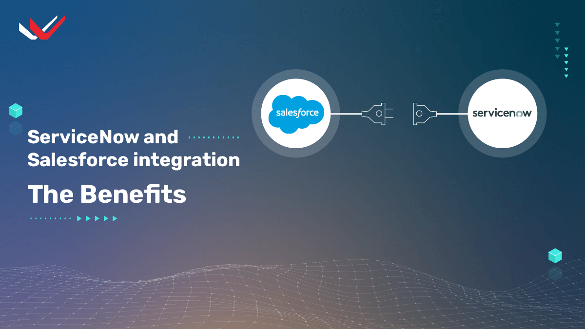 ServiceNow and Salesforce