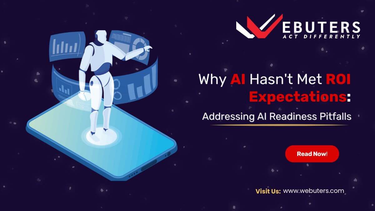 Why AI Hasn't Met ROI Expectations Addressing AI Readiness Pitfalls