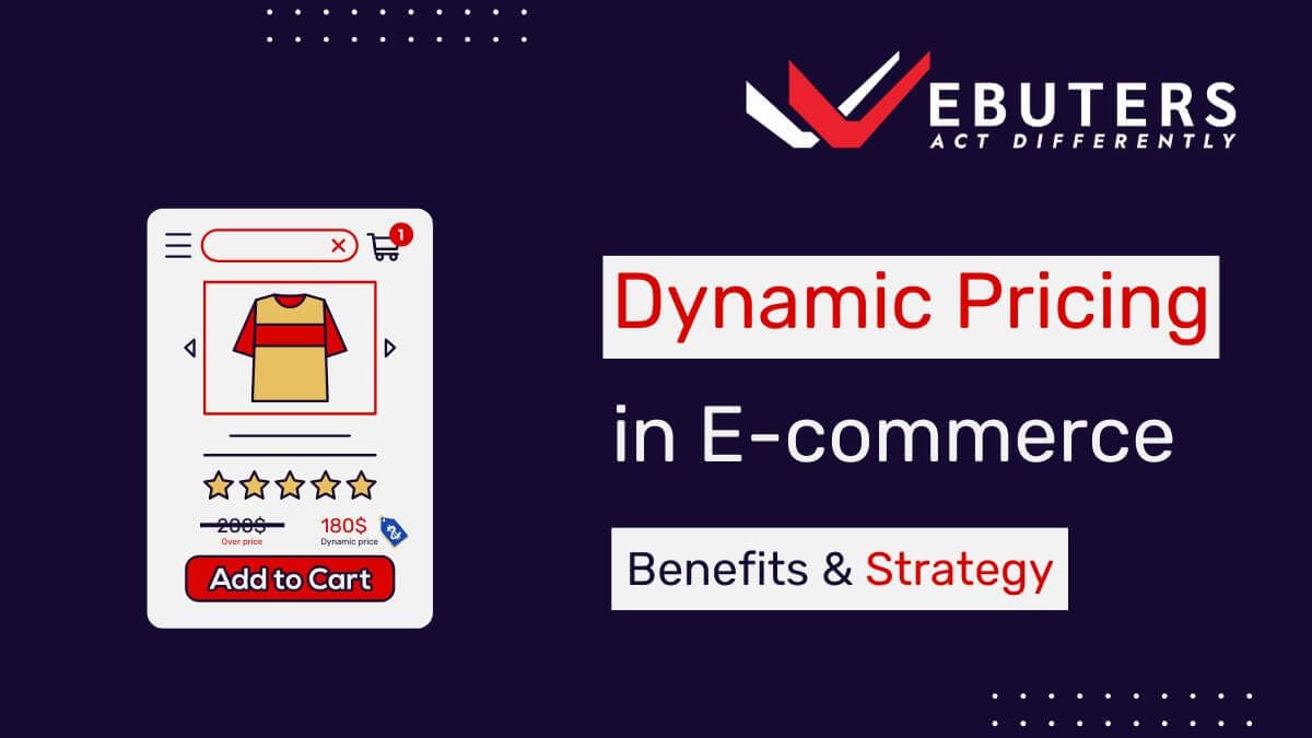 Dynamic Pricing in eCommerce: Benefits & Strategies