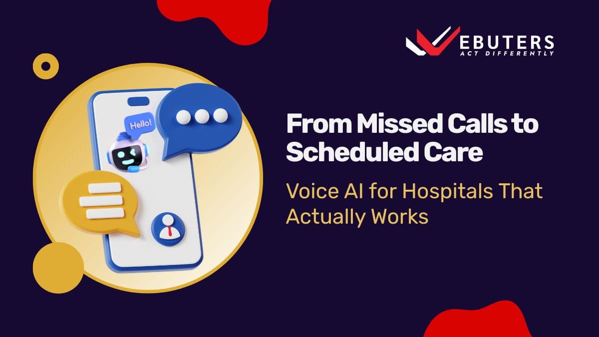 From Missed Calls to Scheduled Care: Voice AI for Hospitals That Actually Works