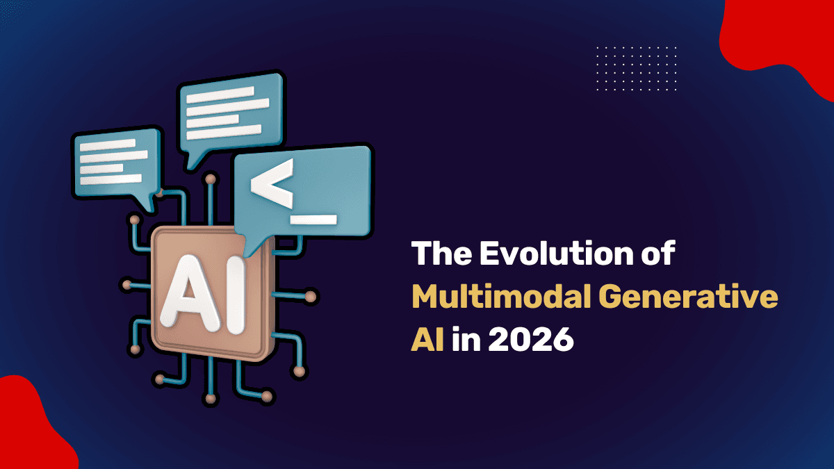 The Evolution of Multimodal Generative AI in 2026